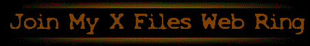 Do you Have An X Files Page, Join My Ring